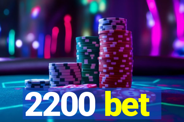 2200 bet